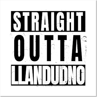 Straight Outta Llandudno Posters and Art